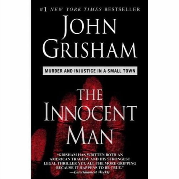 The Innocent Man Murder and Injustice in a Small Town
