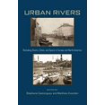 thumbnail image 1 of Urban Rivers: Remaking Rivers, Cities, and Space in Europe and North America (Pittsburgh Hist Urban Environ), 1 of 2