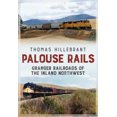 thumbnail image 1 of Palouse Rails: Granger Railroads of the Inland Northwest, 1 of 3