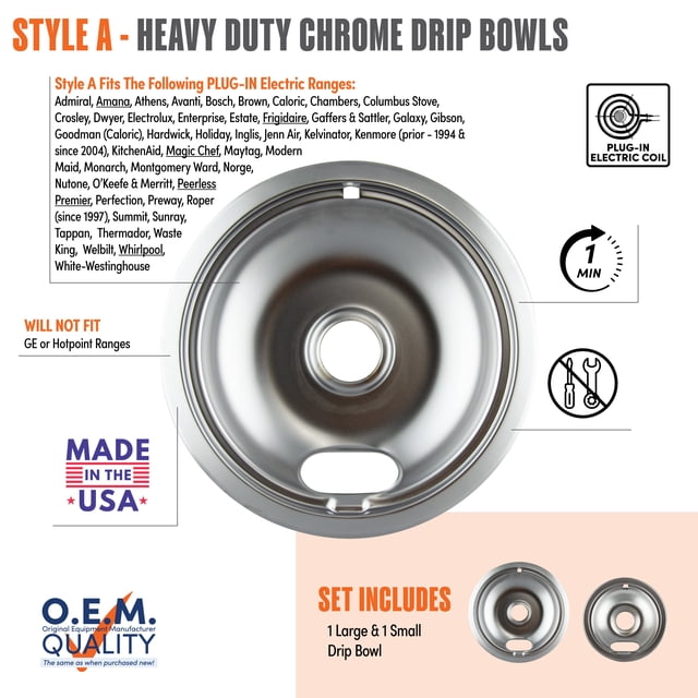Range Kleen 12782XCD5 Style A 2 piece Chrome Drip Bowl Set includes one large and one small chrome drip bowl with a smooth reflective finish and central hole, designed for plug-in electric ranges. Fits brands like Frigidaire, Whirlpool, Kenmore, and Magic Chef, excluding GE or Hotpoint. Made in the USA, OEM quality oven parts for easy no-tool installation and stove maintenance.