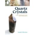 thumbnail image 3 of Quartz Crystals: A Guide to Identifying Quartz Crystals and Their Healing Properties, Including the Many Types of Clear Quartz Crystals, 3 of 5