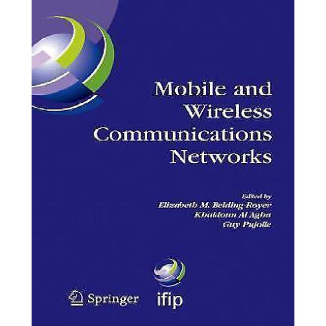 Réseaux de Communication Mobiles et Sans Fil: Conférence IFIP TC6 / WG6.8 sur les Réseaux de Communication Mobiles et Sans Fil