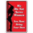 thumbnail image 1 of SignMission, Enseigne en Plastique 8 Pouces X 12 Pouces, Nous Ne Servons Pas les Femmes Apportons, 1 of 5