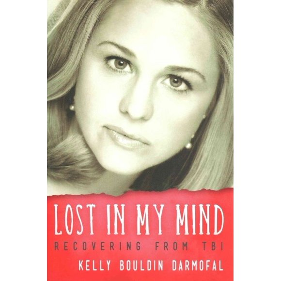 Lost in My Mind: Recovering from Traumatic Brain Injury (Tbi)