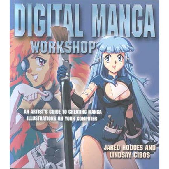 Atelier de Manga Numérique: un Artist'S Guide pour Créer des Illustrations de Manga sur Votre Ordinateur