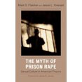 thumbnail image 2 of The Myth of Prison Rape: Sexual Culture in American Prisons, 2 of 4