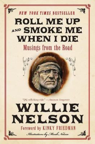 Roll Me up and Smoke Me When I Die