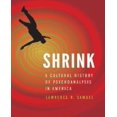 thumbnail image 1 of Shrink: une Histoire Culturelle de la Psychanalyse en Amérique, 1 of 1