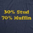 thumbnail image 2 of Mens 30% Stud 70% Muffin T Shirt Funny Dating Relationship Graphic Novelty Tee (Heather Navy) - L, 2 of 3