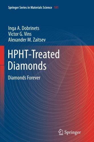 HPHT-Treated Diamonds: Diamonds Forever (Springer Series in Materials Science)