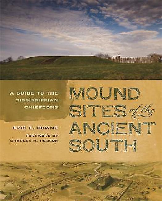 Sites de Monticules du Sud Ancien: un Guide des Chefs Mississipiens