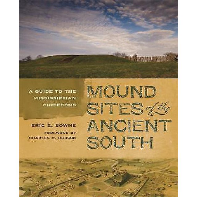 Sites de Monticules du Sud Ancien: un Guide des Chefs Mississipiens