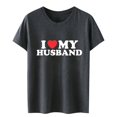 thumbnail image 5 of LUOGENLI T-shirts pour Femme pour Femmes Femmes Amusant Imprimé de Lettres J'aime Mon Mari Mode Décontractée Manches Courtes Col Rond T-Shirt T-shirts pour Femmes T-shirts Graphiques TTG Grande Taille Fête de la Saint-Patrick Gris P, 5 of 5