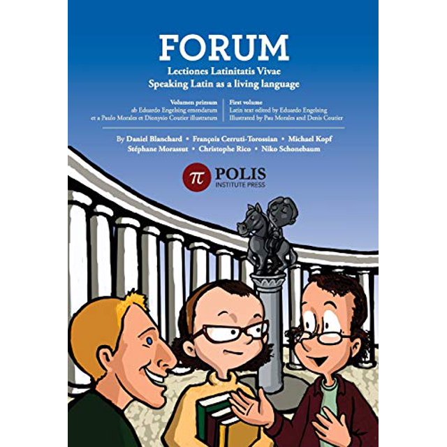 Forum: Lectiones Latinitatis Vivae / Speaking Latin as a Living Language (Latin Edition)