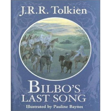 Bilbos Last Song By Tolkien, J. R. R./ Baynes, Pauline (ILT)