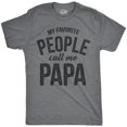 thumbnail image 1 of Mens My Favorite People Call Me Papa T Shirt Funny Humor Father Tee for Guys (Dark Heather Grey) - L, 1 of 4