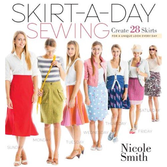 Skirt-a-Day Sewing: Create 28 Skirts for a Unique Look Every Day