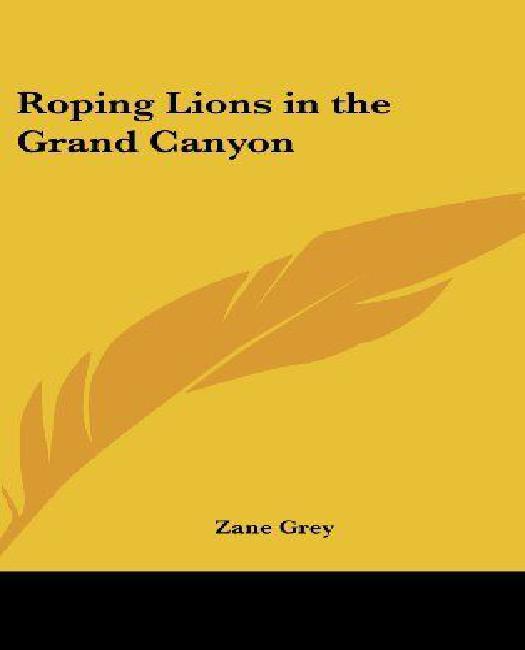Roping Lions in the Grand Canyon