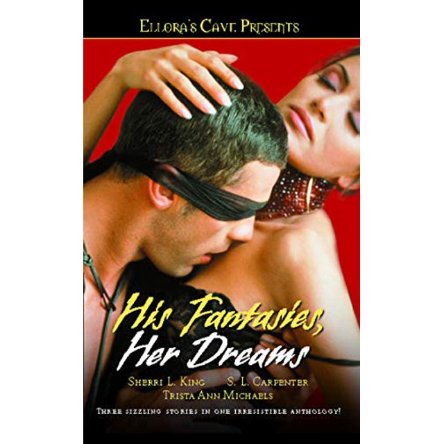 His Fantasies, Her Dreams: Ellora's Cave