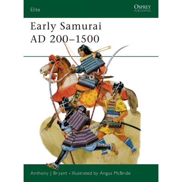 Early Samurai, 200-1500 (Elite S.)