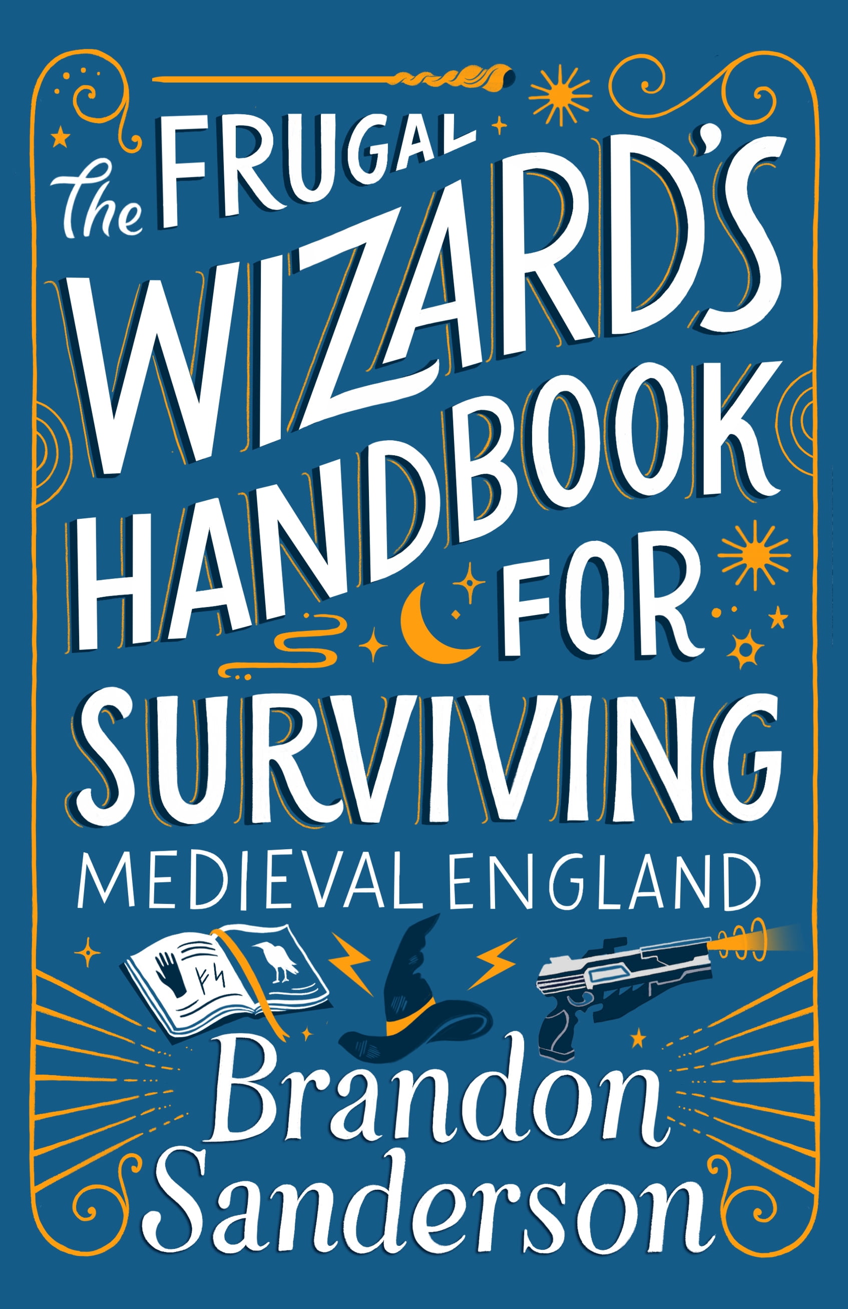 Book: The Frugal Wizard's Handbook for Surviving Medieval England, Sanderson, Brandon, Secret Projects Series, Trade paperback
