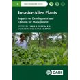 thumbnail image 1 of Invasive Alien Plants: Impacts on Development and Options for Management (CABI Invasives Series), 1 of 1