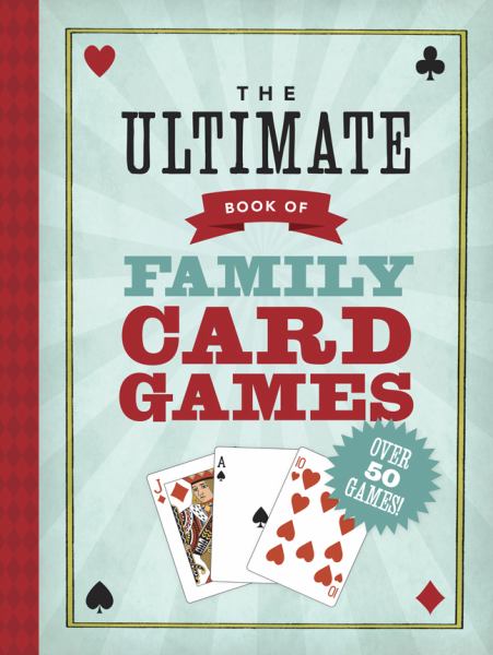 Le Livre Ultime des Jeux de Cartes pour la Famille