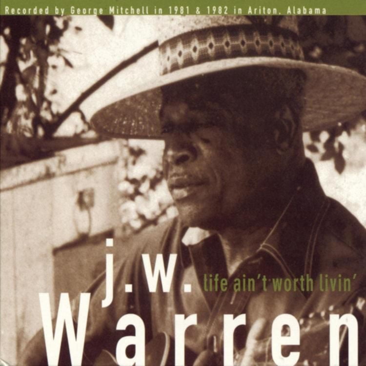 J.W. Warren - Life Ain't Worth Livin' (vinyl)