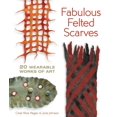 thumbnail image 1 of Fabulous Felted Scarves: 20 Wearable Works of Art, 1 of 2