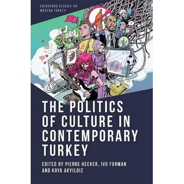 The Politics of Culture in Contemporary Turkey