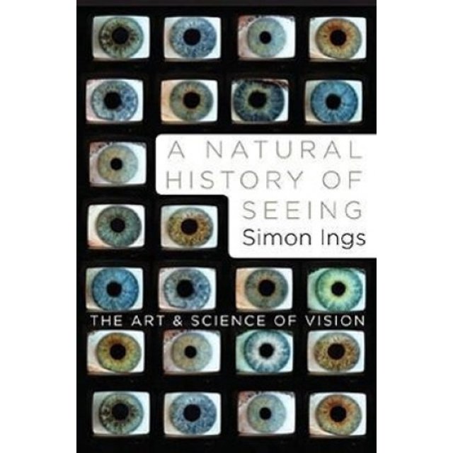 Une Histoire Naturelle de la Vision: l'Art et la Science de la Vision