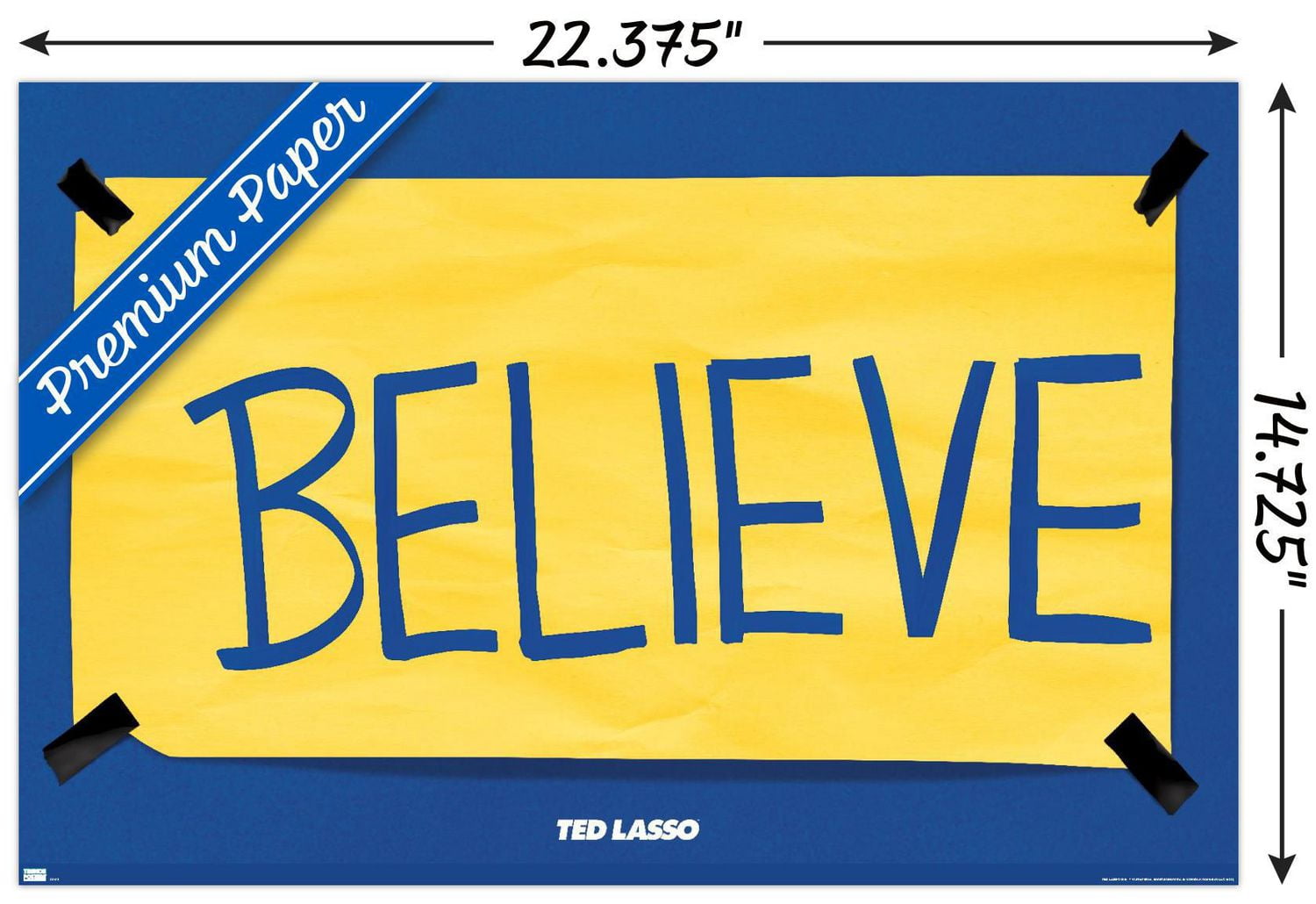 Ted Lasso - Believe Wall Poster with Push Pins, 14.725" x 22.375"