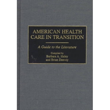 Soins de Santé Américains en Transition, Barbara A. Haley, Brian Deevey Couverture Rigide
