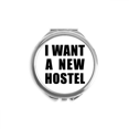 thumbnail image 1 of I Want A New Hostel Hand Compact Mirror Round Portable Pocket Glass, 1 of 3