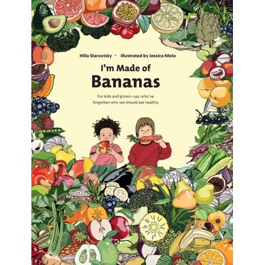 Je Suis Faite de Bananes : une Alimentation Saine pour Enfants et Adultes!