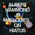 thumbnail image 1 of Albert Hammond Jr. - Melodies On Hiatus  [COMPACT DISCS], 1 of 1