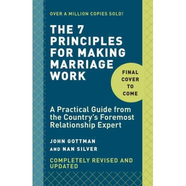 Seven Principles for Making Marriage Work, Nan Silver, John M. Gottman Paperback