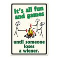 thumbnail image 2 of Rivers Edge Products Until Someone Loses A Weiner 12"X17" Sign, 2 of 3