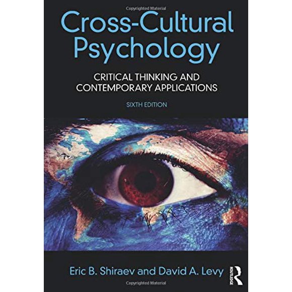 Cross-Cultural Psychology: Critical Thinking and Contemporary Applications, Sixth Edition