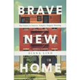 thumbnail image 1 of Brave New Home: Our Future in Smarter, Simpler, Happier Housing, 1 of 4