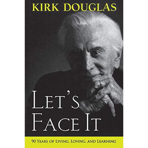 Let's Face It: 90 Years of Living, Loving, and Learning