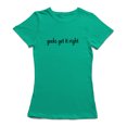 thumbnail image 1 of Geeks Get It Right Women's Kelly Green T-shirt, 1 of 1