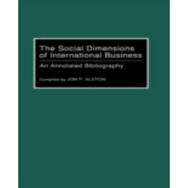 The Social Dimensions of International Business: An Annotated Bibliography, Vol. 12
