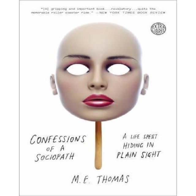 Confessions d'Un Sociopathe, une Vie Passée à Se Cacher à la Vue de Tous
