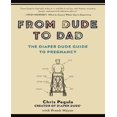 thumbnail image 1 of From Dude to Dad: The Diaper Dude Guide to Pregnancy, 1 of 2