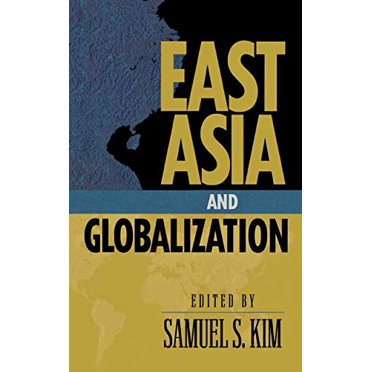 East Asia and Globalization (Asia in World Politics)
