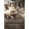 thumbnail image 2 of Material Cultures dans l'Engagement Public: Ré-Inventer l'Archéologie Publique dans les collections de Musées, 2 of 3