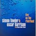 thumbnail image 1 of FOWLER, SIMON & OSCAR HARRISON RSD 2022 - LIVE ON THE RIVERBOAT (2LP/Bleu/180g) de Scène Océan Couleur, 1 of 1