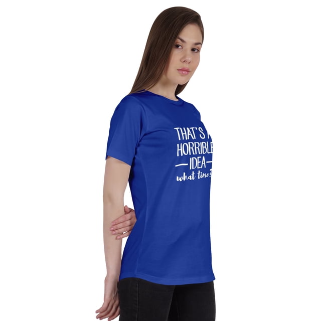Inkmeso Women Quote Top That's A Horrible Idea What Time? Graphic Print Tee T-Shirt