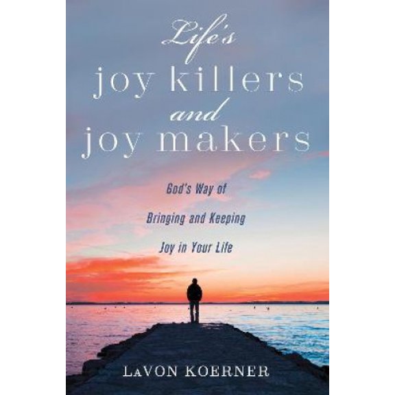 Life's Joy Killers and Joy Makers